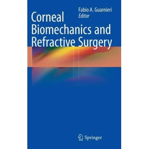 Corneal Biomechanics and Refractive Surgery | Fabio Guarnieri (2015)