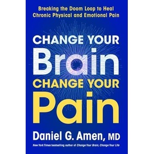CHANGE YOUR BRAIN CHANGE YOUR PAIN (ISBN: 9780063426702)