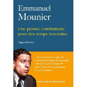 Une pensée combattante pour des temps incertains | Emmanuel Mounier (2025)