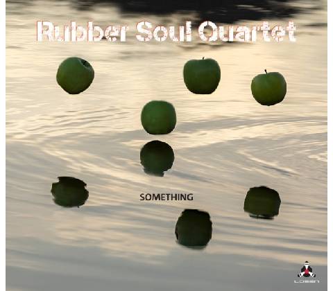 Something - Rubber Soul Quartet CD