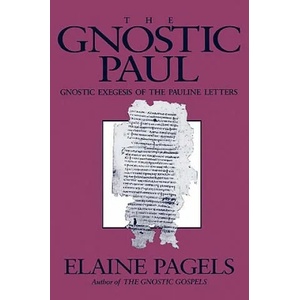 Gnostic Paul | Elaine H Pagels (ISBN: 9781563380396)