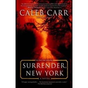 Surrender, New York | Caleb Carr (ISBN: 9780399591556)