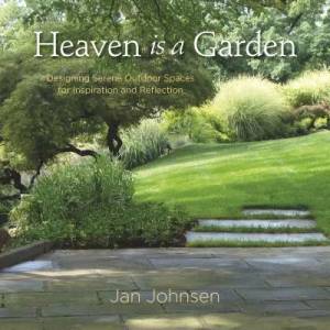 Heaven is a Garden | Jan Johnsen (ISBN: 9780985562298)