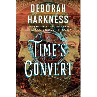 Time's Convert - A Novel Harkness Deborah Pevná vazba