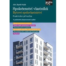 Společenství vlastníků jednotek. Bytové spoluvlastnictví - Zbyněk Pražák