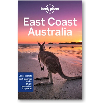 Lonely Planet East Coast Australia - Anthony Ham, Cristian Bonetto, Lindsay Brown, Jayne D'Arcy, Peter Dragicevich, Trent Holden, Anna Kaminski, Ali Lemer, Monique Perrin
