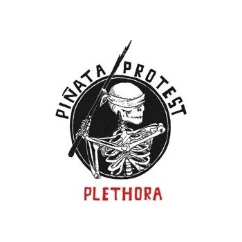 Pinata Protest - Plethora "Reloaded"