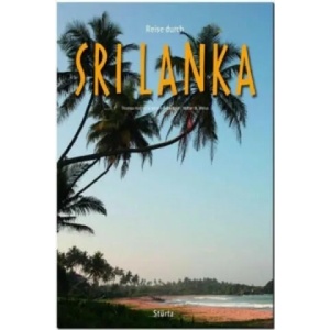 Reise durch SRI LANKA | Walter M. Weiss, Thomas Haltner, Johann Scheibner (ISBN: 9783800342389)