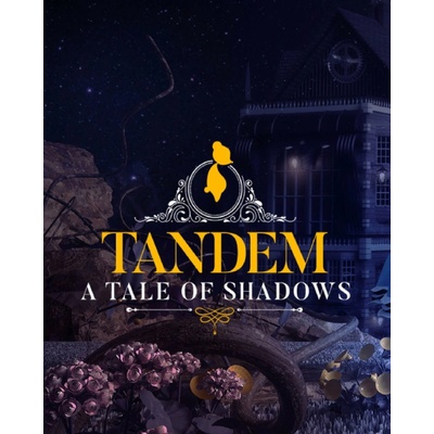 Tandem: A Tale of Shadows