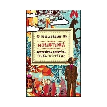 Holistická detektívna agentúra Dirka Gentlyho Douglas Adam