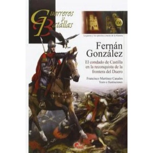 Fernán González: El condado de Castilla en la reconquista de la frontera del Duero | FRANCISO MARTINEZ CANALES (2015)