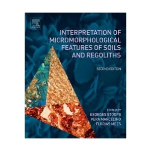 Interpretation of Micromorphological Features of Soils and Regoliths | Georges Stoops (ISBN: 9780444635228)