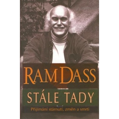 Stále tady -přijímání stárnutí - Dass Ram