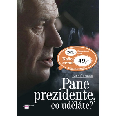 Pane prezidente, co uděláte? – Čermák Petr
