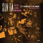 Sun Ra And His Astro Infinity Arkestra - Strange Strings (Expanded Edition) (Remastered) (2 LP) (881626806715)