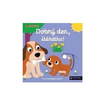 Dobrý den, štěňátko!