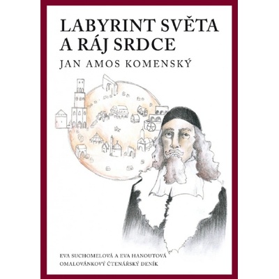 Labyrint světa a ráj srdce literární omalovánky Blanka Kučerová