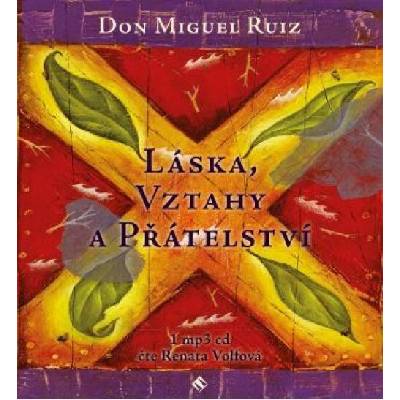 Láska,vztahy,přátelství - Ruiz Miguel Don