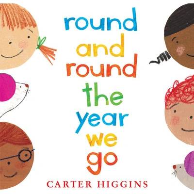 Round and Round the Year We Go - Higgins Carter