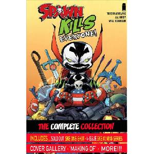 Spawn Kills Everyone: The Complete Collection Volume 1 | Todd Mcfarlane, J. J. Kirby (ISBN: 9781534312227)