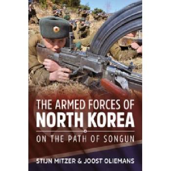 Armed Forces of North Korea | Stijn Mitzer, Joost Oliemans
