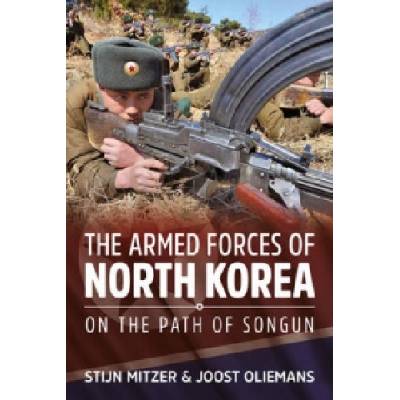 Armed Forces of North Korea | Stijn Mitzer, Joost Oliemans