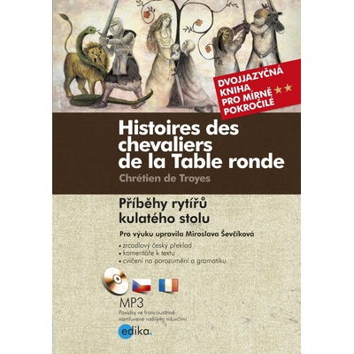 Histoires des chevaliers de la Table ronde/ Příběhy rytířů kulatého stolu