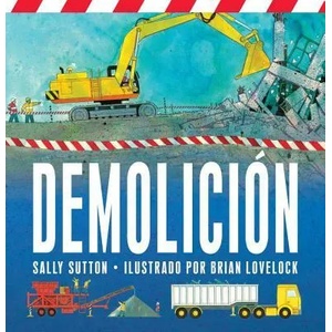 Demolicion | Sally Sutton, Brian Lovelock (ISBN: 9780763670313)