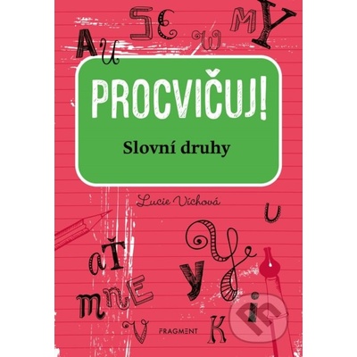 Procvičuj - Slovní druhy - Lucie Víchová