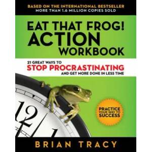Eat That Frog! The Workbook | Brian Tracy (ISBN: 9781523084708)