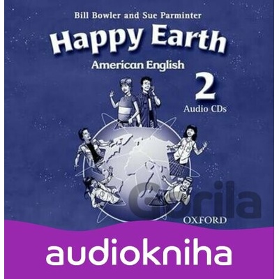 American Happy Earth 2: Class Audio CDs /2/ - Bill Bowler
