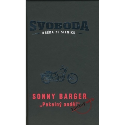 Svoboda - Kréda ze silnice - Sonny Barger