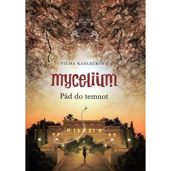 Mycelium III : Pád do temnot