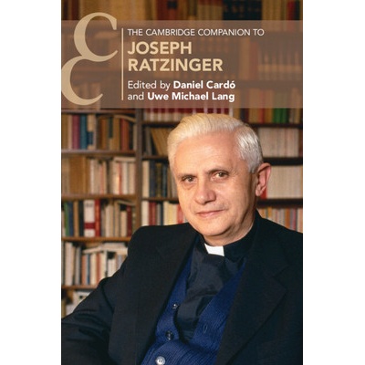 The Cambridge Companion to Joseph Ratzinger Card Daniel