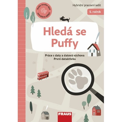 Hledá se Puffy - Hybridní pracovní sešit 5. ročník - Práce s daty a datová výchova První detektivka - Agha Petr