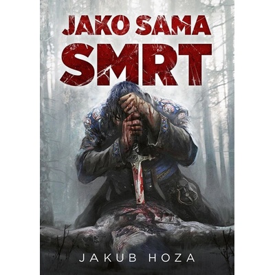 Jako sama smrt - Hoza Jakub