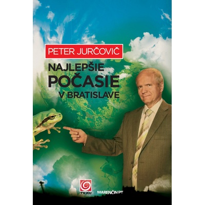 Najlepšie počasie v Bratislave - Jurčovič Peter
