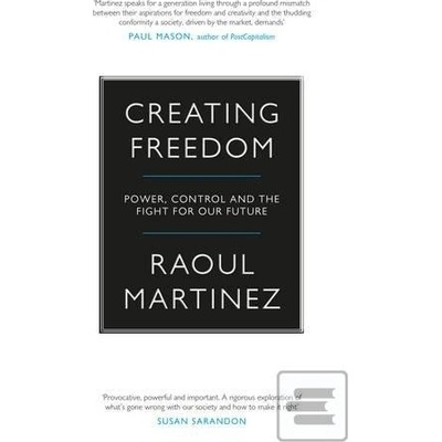 Creating Freedom Martinez Raoul