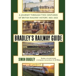 BRADLEYS RAILWAY GUIDE | SIMON BRADLEY (ISBN: 9781781259825)