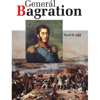 Generál Bagration - Pavel B. Elbl