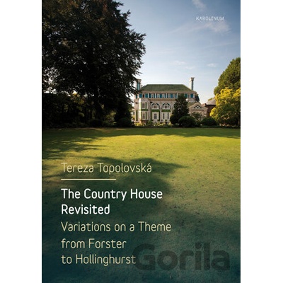 The Country House Revisited - Tereza Topolovská