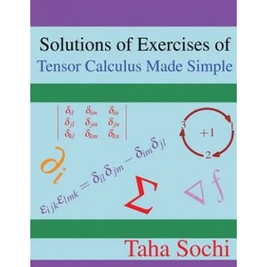 Solutions of Exercises of Tensor Calculus Made Simple | Taha Sochi (ISBN: 9781979870702)