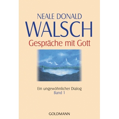 Gespraeche Mit Gott Band 1 - N. D. Walsch