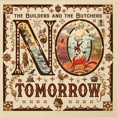 The Builders And The Butchers - No Tomorrow (LP) (0850019164831)