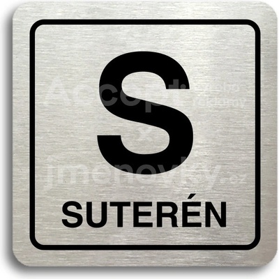 ACCEPT Piktogram S suterén - stříbrná tabulka - černý tisk