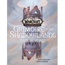 World of Warcraft: Grimoire of the Shadowlands and Beyond - Sean Copeland, Steve Danuser