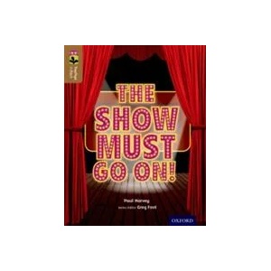 Oxford Reading Tree TreeTops inFact: Level 18: The Show Must Go On! | Paul Harvey (ISBN: 9780198306788)