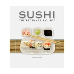 Sushi: The Beginner's Guide | Aya Imatani (ISBN: 9780982293966)