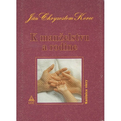 K manželstvu a rodine