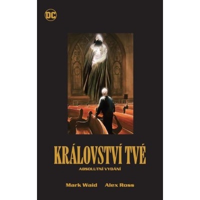 Království tvé – absolutní vydání (základní verze) - Mark Waid